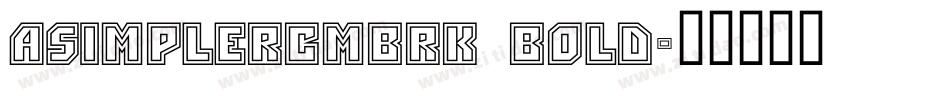 aSimplerCmBrk Bold字体转换